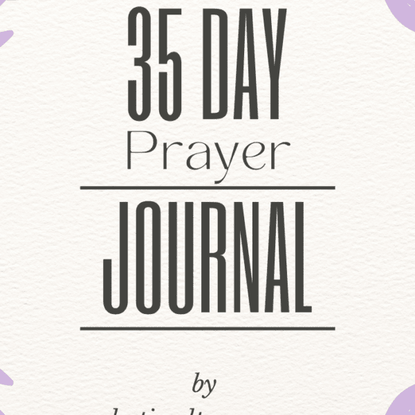 Your 35 Prayer Journal Is Here!